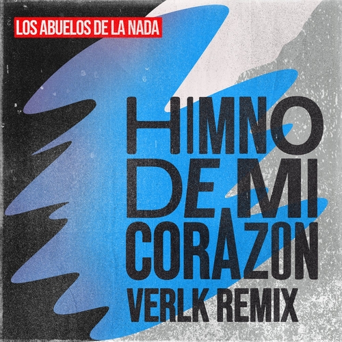 Los Abuelos De La Nada - Himno De Mi Corazón (Verlk Remix) [GPM656BP]
